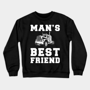 truck Man's best friend tee tshirt Crewneck Sweatshirt